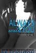 Always with You: Part Three (A Bad Boys Serial Novel #3)