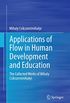 Applications of Flow in Human Development and Education: The Collected Works of Mihaly Csikszentmihalyi (English Edition)