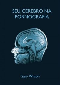 Seu Crebro Na Pornografia