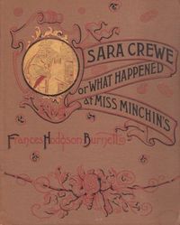 Sara Crewe, Or What Happened At Miss Minchin