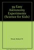 39 Easy Astronomy Experiments