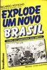 Explode um novo Brasil