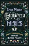 Emily Wilde - Book 1: Encyclopaedia Faeries