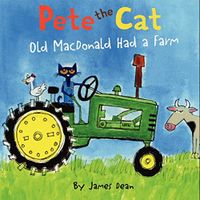 Pete the Cat: Old MacDonald Had a Farm