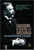 Saussure, o texto e o discurso