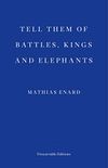 Tell Them of Battles, Kings and Elephants (English Edition)