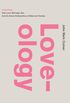 Loveology: God. Love. Marriage. Sex. And the Never-Ending Story of Male and Female. (English Edition)