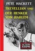 Trevellian und der Henker von Harlem: Action Krimi (German Edition)