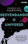 Desvendando o Universo - Lucy Hawking, Stephen Hawking
