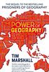 The Power of Geography: Ten Maps that Reveal the Future of Our World  the sequel to Prisoners of Geography (English Edition)