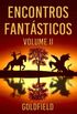 Encontros Fantsticos - Volume II