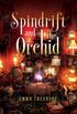 Spindrift and the Orchid
