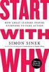 Start with Why: How Great Leaders Inspire Everyone to Take Action (English Edition)