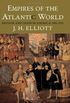 Empires of the Atlantic World - Britain and Spain in America 1492-1830