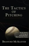 The Tactics of Pitching: