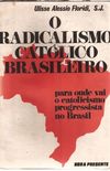 O Radicalismo Catlico Brasileiro