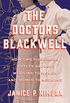 The Doctors Blackwell: How Two Pioneering Sisters Brought Medicine to Women and Women to Medicine (English Edition)