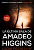La ltima bala de Amadeo Higgins: Un misterio corto nominado (Spanish Edition)