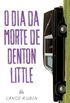 O dia da morte de Denton Little