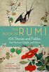 The Book of Rumi: 105 Stories and Fables That Illumine, Delight, and Inform