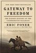 Gateway to Freedom: The Hidden History of the Underground Railroad (English Edition)