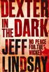 Dexter In The Dark: Book Three (English Edition)