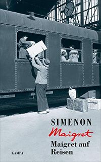 Maigret auf Reisen (Georges Simenon 51) (German Edition)
