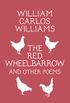 The Red Wheelbarrow & Other Poems (English Edition)