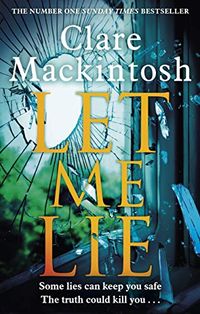 Let Me Lie: The Number One Sunday Times Bestseller (English Edition)