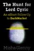 The Hunt for Lord Cyric: An eShort Follow-Up to DarkMarket (English Edition)