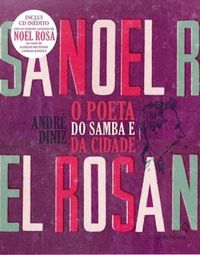 Noel Rosa: O Poeta do Samba e da Cidade