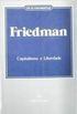 Friedman - os Economistas - Capitalismo e Liberdade