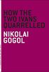 How the Two Ivans Quarrelled (The Art of the Novella) (English Edition)