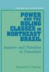 Power and the Ruling Classes in Northeast Brazil