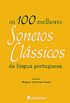 100 Melhores Sonetos Clssicos da Lngua Portuguesa