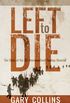 Left to Die: The Story of the SS Newfoundland Sealing Disaster (English Edition)