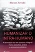 Humanizar o Infra-humano