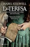 D. Teresa - Uma Mulher que No Abriu Mo do Poder