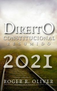 Direito Constitucional Resumido (2021)