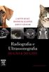 Radiologia e Ultrassonografia do Co e do Gato