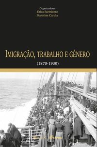IMIGRAO, TRABALHO E GNERO (1870-1930)