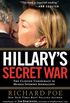 Hillarys Secret War: The Clinton Conspiracy to Muzzle Internet Journalists