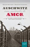 Auschwitz Como Parâmetro de Amor