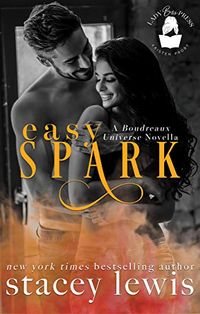Easy Spark: A Boudreaux Universe Novella (Lady Boss Press Presents: Boudreaux Universe) (English Edition)