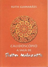 Calidoscpio - A Saga de Pedro Malazarte