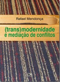 (trans)modernidade e mediao de conflitos