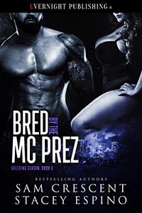 Bred by the MC Prez (Breeding Season Book 5) (English Edition)