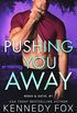 Pushing You Away (Noah & Katie duet #1) (Ex-Con Duet Series Book 3) (English Edition)