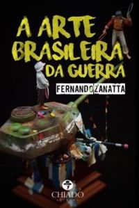 A Arte Brasileira da Guerra
