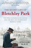 The Secret Life of Bletchley Park